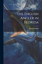 The English Angler in Florida 