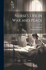 Nurse's Life in War and Peace 