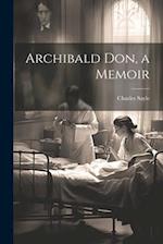 Archibald Don, a Memoir 