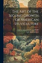 The Art of the Second Growth or American Sylviculture 