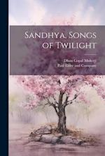 Sandhya, Songs of Twilight 