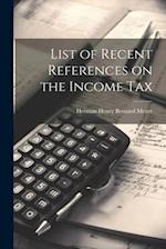 List of Recent References on the Income Tax 