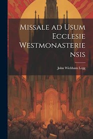 Missale ad Usum Ecclesie Westmonasteriensis