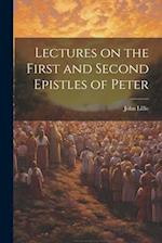 Lectures on the First and Second Epistles of Peter 