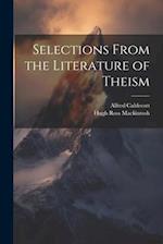 Selections From the Literature of Theism 
