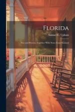 Florida: Past and Present, Together With Notes From Sunland 