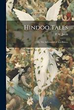 Hindoo Tales: Or, The Adventures of Ten Princes 