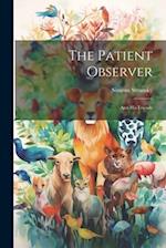 The Patient Observer: And His Friends 