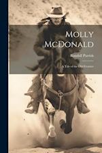 Molly McDonald: A Tale of the Old Frontier 