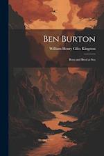 Ben Burton: Born and Bred at Sea 
