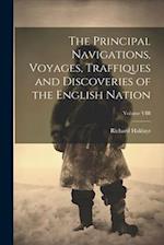 The Principal Navigations, Voyages, Traffiques and Discoveries of the English Nation; Volume VIII 