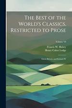 The Best of the World's Classics, Restricted to Prose: Great Britain and Ireland IV; Volume VI 