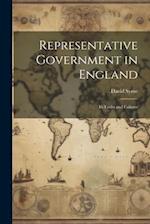 Representative Government in England: Its Faults and Failures 
