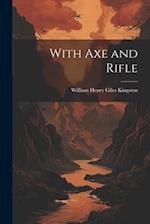 With Axe and Rifle 