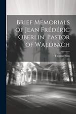 Brief Memorials of Jean Frédéric Oberlin, Pastor of Waldbach 