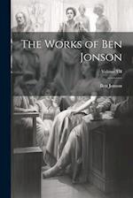 The Works of Ben Jonson; Volume VII 