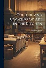 Culture and Cooking or Art in the Kitchen 