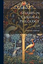 Studies in Classical Philology; Volume III 