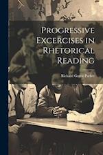 Progressive Excercises in Rhetorical Reading 