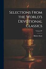 Selections From the World's Devotional Classics; Volume IV 