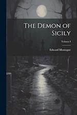 The Demon of Sicily; Volume I 