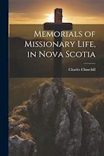 Memorials of Missionary Life, in Nova Scotia 
