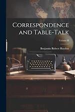 Correspondence and Table-Talk; Volume II 