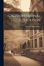 On Professional Education 