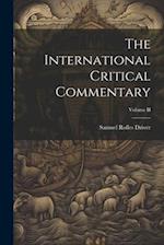 The International Critical Commentary; Volume II 