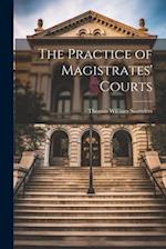 The Practice of Magistrates' Courts 