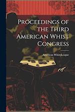 Proceedings of the Third American Whist Congress 