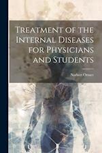 Treatment of the Internal Diseases for Physicians and Students 