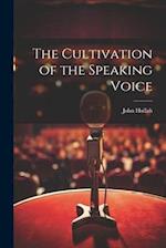 The Cultivation of the Speaking Voice 