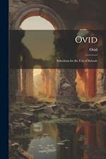 Ovid: Selections for the Use of Schools 