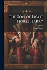 The Son of Light Horse Harry 