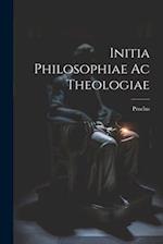 Initia Philosophiae ac Theologiae 