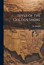 Idyls of the Golden Shore 