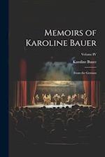 Memoirs of Karoline Bauer: From the German; Volume IV 