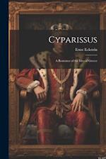 Cyparissus: A Romance of the Isles of Greece 
