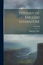 History of English Literature; Volume III 