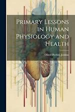Primary Lessons in Human Physiology and Health 