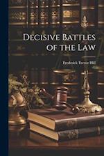 Decisive Battles of the Law 