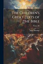 The Children's Great Texts of the Bible; Volume III 