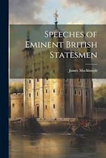 Speeches of Eminent British Statesmen 