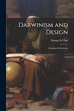 Darwinism and Design: Creation by Evolution 