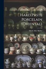 Hard Paste Porcelain (Oriental) 