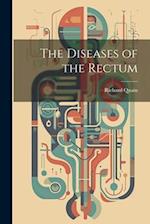 The Diseases of the Rectum 