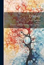 Drink: A Revised and Enlarged Edition of 'Drink and Be Sober' 