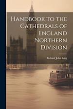 Handbook to the Cathedrals of England Northern Division 