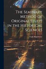 The Seminary Method of Original Study in the Historical Sciences 